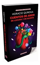 Comprar Cuentos De Amor De Locura Y De Muerte, De Horacio Quiroga. Editorial Fontana, Tapa Blanda, Edición 1 En Español