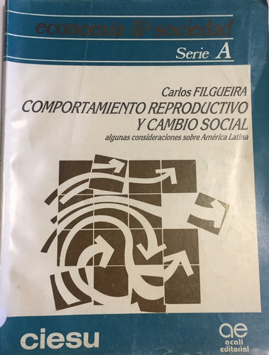 Libro Comportamiento Reproductivo Y Cambio Social C.figueroa