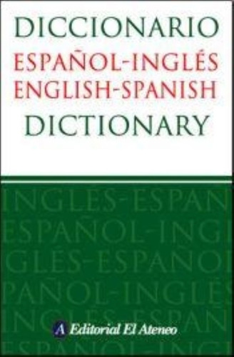 Ateneo Diccionario Español - Ingles/ Ingles- Español