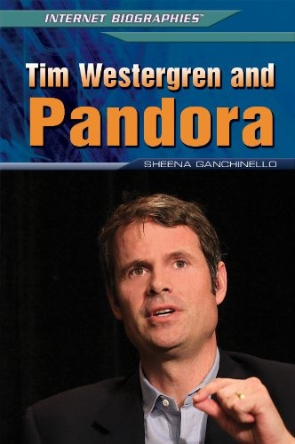 Tim Westergren And Pandora (internet Biographies)