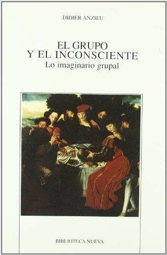 Grupo Y El Inconsiente, El, De Anzieu, Didier. Editorial Biblioteca Nueva En Español