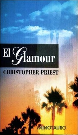  El Glamour.. - Christopher Priest
