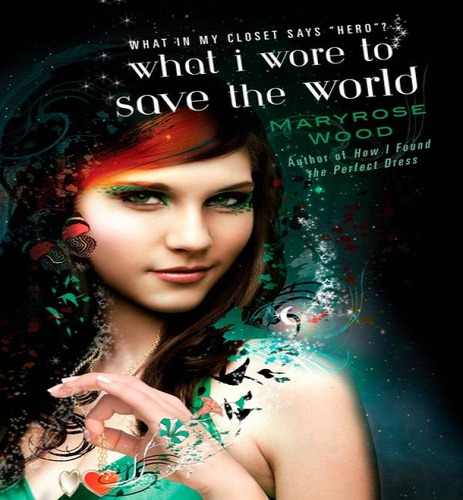 What I Wore To Save The World, De Maryrose Wood. Editorial Penguin Publishing Group, Tapa Blanda En Inglés