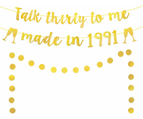 Talk Thirty To Me Banner, Made Pulgadas 1991 Birthday Banner