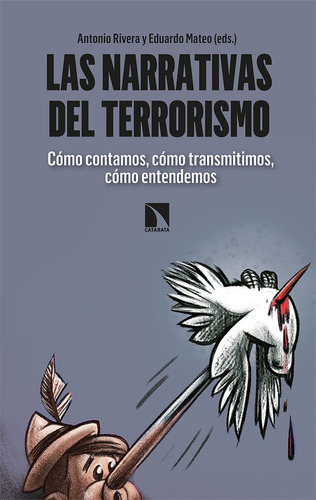 Narrativas Del Terrorismo,las - Mateo (eds.), Eduardo ;r...