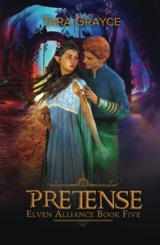 Pretense (elven Alliance) - Grayce, Tara, De Grayce, T. Editorial Sword & Cross Publishing En Inglés