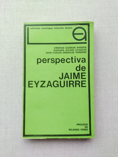 Perspectiva De Jaime Eyzaguirre - Gazmuri, Aylwin , Gonzalez