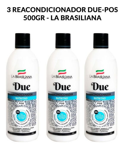 3 Reacondicionador Due-pos 500gr - La Brasiliana