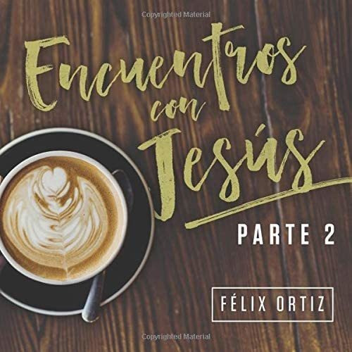 Libro Encuentros Con Jesus Parte 2 (encuentros Con Jesús) (s