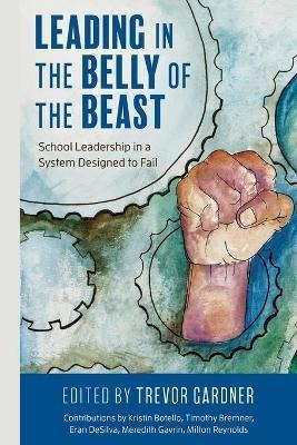 Libro Leading In The Belly Of The Beast : School Leadersh...