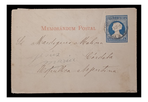 Entero Postal Memorandum Circulado Chile Argentina 1902