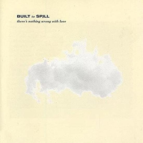 Built To Spill There`s Nothing Wrong With Love Usa Import Lp