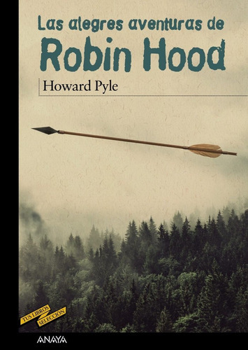 Las Alegres Aventuras De Robin Hood, De Pyle, Howard. Editorial Anaya Infantil Y Juvenil, Tapa Blanda En Español