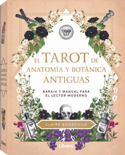 El Tarot De Anatomía Y Botánica Antiguas - Claire Goodchild