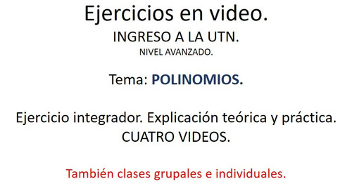 Ingreso A La Utn, Polinomios Ejercicios De Examen.