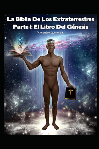 La Biblia De Los Extraterrestres. Parte I: El Libro De 71ejf