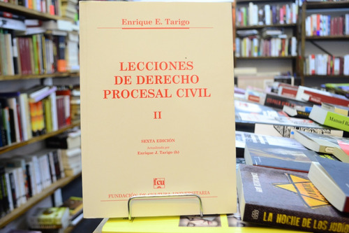 Lecciones Del Derecho Procesal Civil T 2. Enrique E. Tarigo.