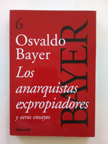Los Anarquistas Expropiadores - Bayer - Página12 2009