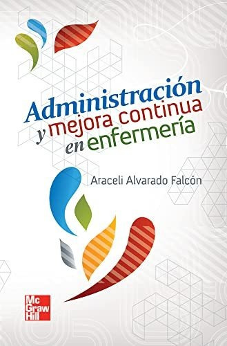 Administracion Y Mejora Continua En Enfermeria - Alvarado