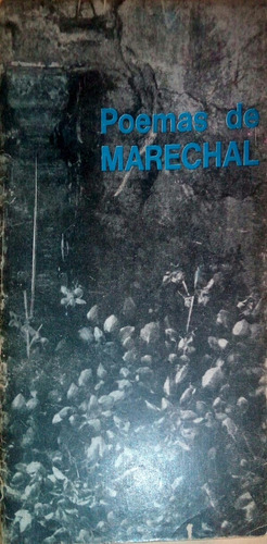 Leopoldo Marechal. Poemas De Marechal