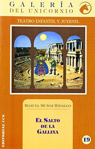 El Salto De La Gallina: Teatro Infantil Y Juvenil, De Manuel Muñoz Hidalgo. Editorial Eurolibros, Tapa Blanda, Edición 2003 En Español
