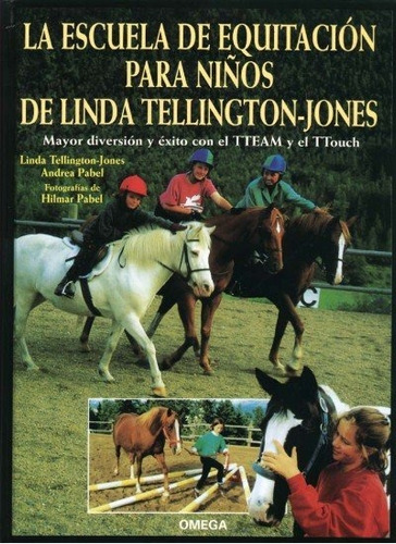 La Escuela De Equitacion Para Niãâos, De Tellington-jones, Linda. Editorial Omega, Tapa Dura En Español