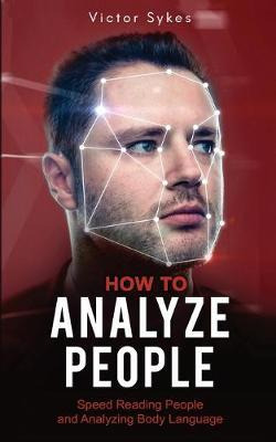 Libro How To Analyze People : Speed Reading People And An...