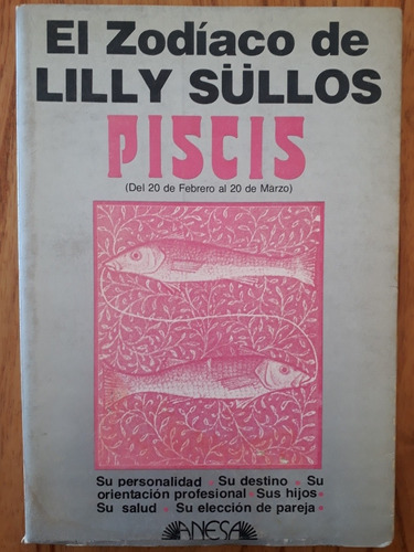 El Zodiaco De Lilly Sullos - Picis