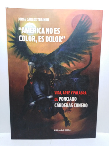 América No Es Color, Es Dolor Vida Ponciano Cárdenas Canedo