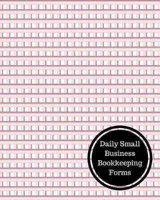 Libro Daily Small Business Bookkeeping Forms : Daily Book...