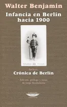 Comprar Infancia En Berlín Hacia 1900 - Crónica De Berlín - Walter B