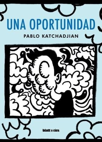 Una Oportunidad - Katchadjian, Pablo