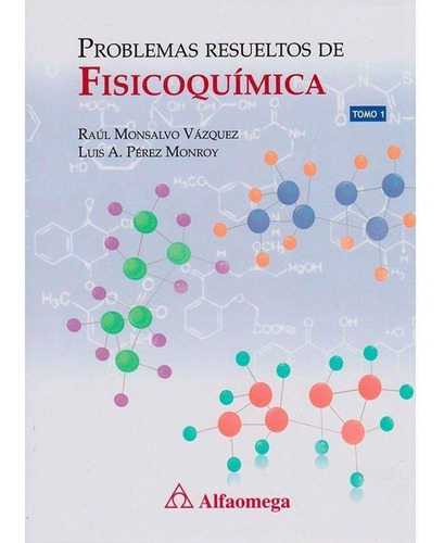 Problemas Resueltos De Fisicoquimica Tomo 1 1ed.