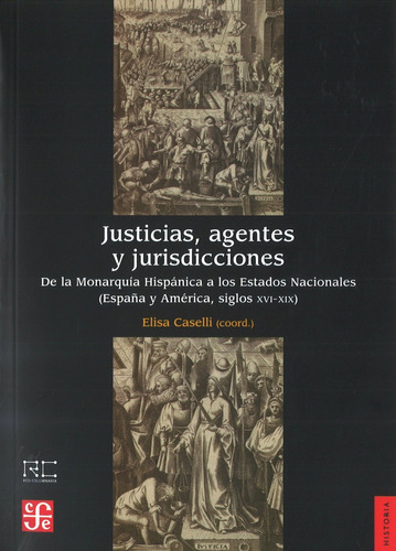 Justicias Agentes Y Jurisdicciones, Elisa Caselli, Fce