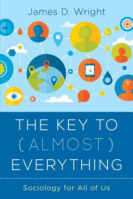 Libro The Key To (almost) Everything: Sociology For All O...