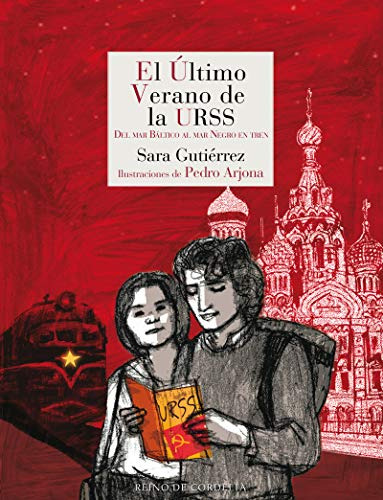 El Último Verano De La Urss : Del Mar Báltico Al Mar Muerto