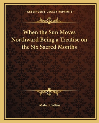 Libro When The Sun Moves Northward Being A Treatise On Th...