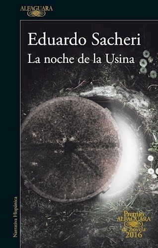 La Noche De La Usina - Eduardo Sacheri - Libro Alfaguara