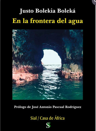 EN LA FRONTERA DEL AGUA, de Bolekia Boleká, Justo. Editorial SIAL EDICIONES, tapa blanda en español