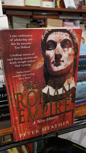 Peter Heather The Fall Of The Roman Empire - Libro En Ingles