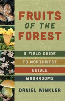 Libro Fruits Of The Forest : A Field Guide To Pacific Nor...