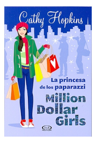 Princesa De Los Paparazzi, La Million Dollar Girls