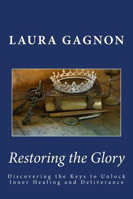 Libro Restoring The Glory : Discovering The Keys To Unloc...