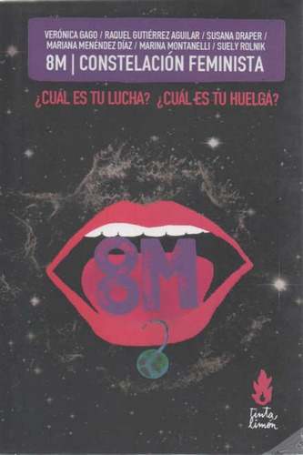 8m Constelacion Feminista - Veronica Gago - Tinta Limon