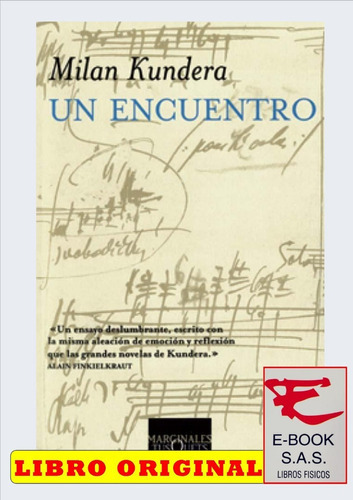 Un Encuentro, De Kundera, Milan. Editorial Maxi-tusquets, Tapa Blanda, Edición 1 En Español, 2006