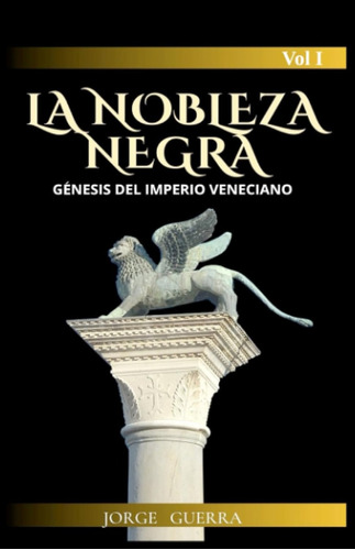 Libro La Nobleza Negra Génesis Del Imperio Veneciano