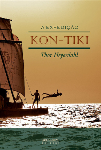 A expedição Kon-Tiki, de Heyerdahl, Thor. Editora José Olympio Ltda., capa mole em português, 2013