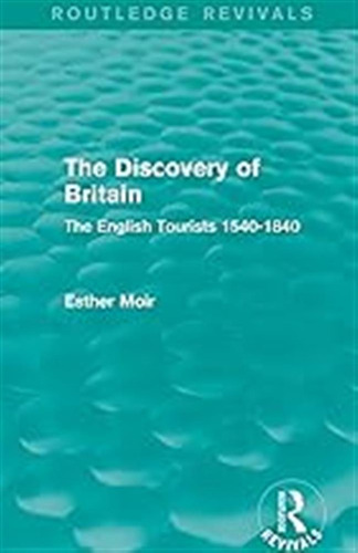 The Discovery Of Britain (routledge Revivals) [idioma Inglés