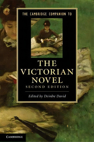 Cambridge Companions To Literature: The Cambridge Companion To The Victorian Novel, De Deirdre David. Editorial Cambridge University Press, Tapa Dura En Inglés