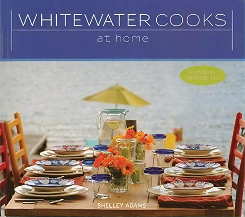 Whitewater Cooks At Home, De Shelley Adams. Editorial Alicon Holdings Ltd, Tapa Blanda En Inglés